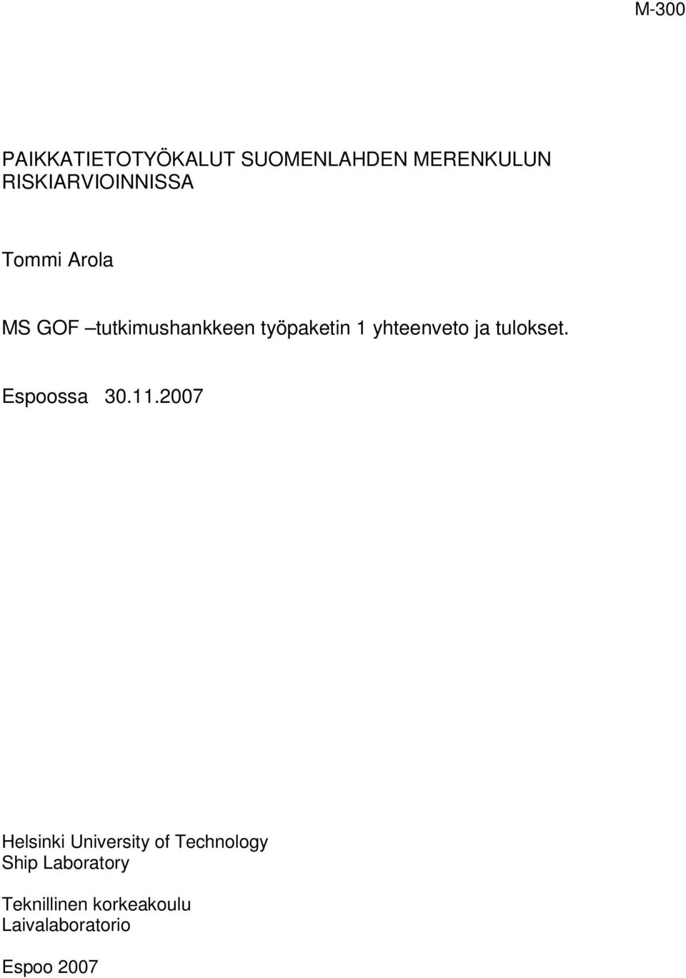 1 yhteenveto a tulokset. Espoossa 30.11.