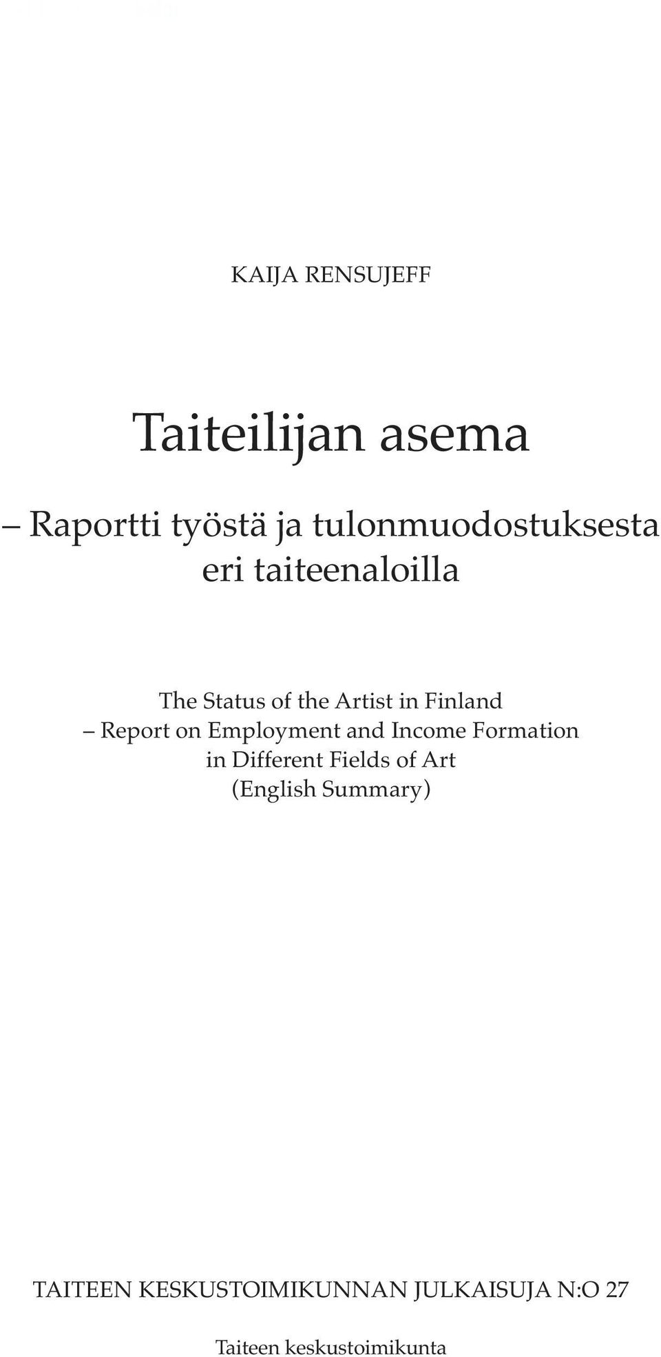 Report on Employment and Income Formation in Different Fields of Art