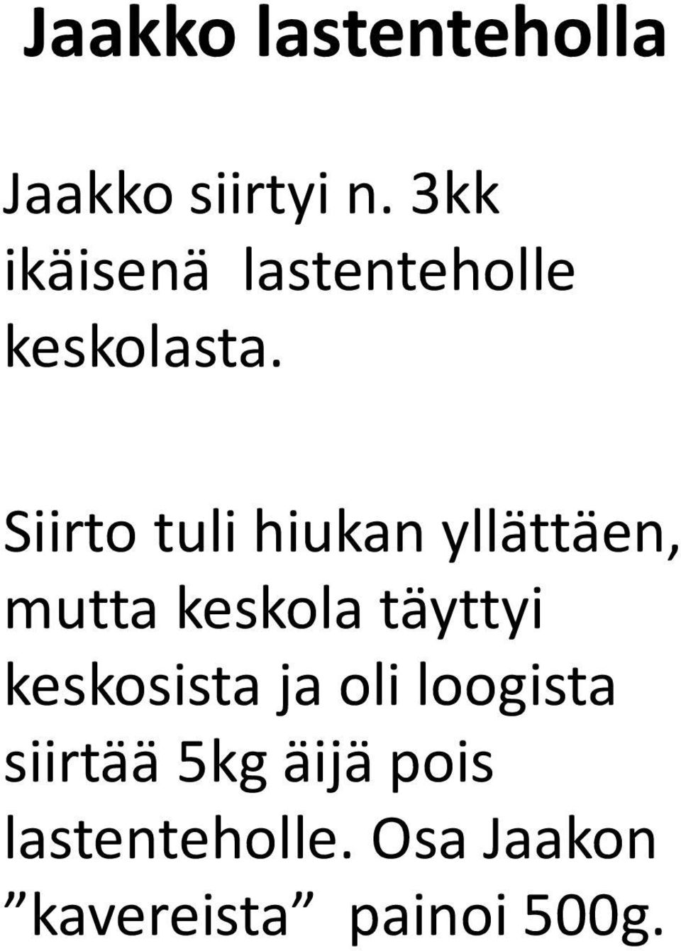 Siirto tuli hiukan yllättäen, mutta keskola täyttyi