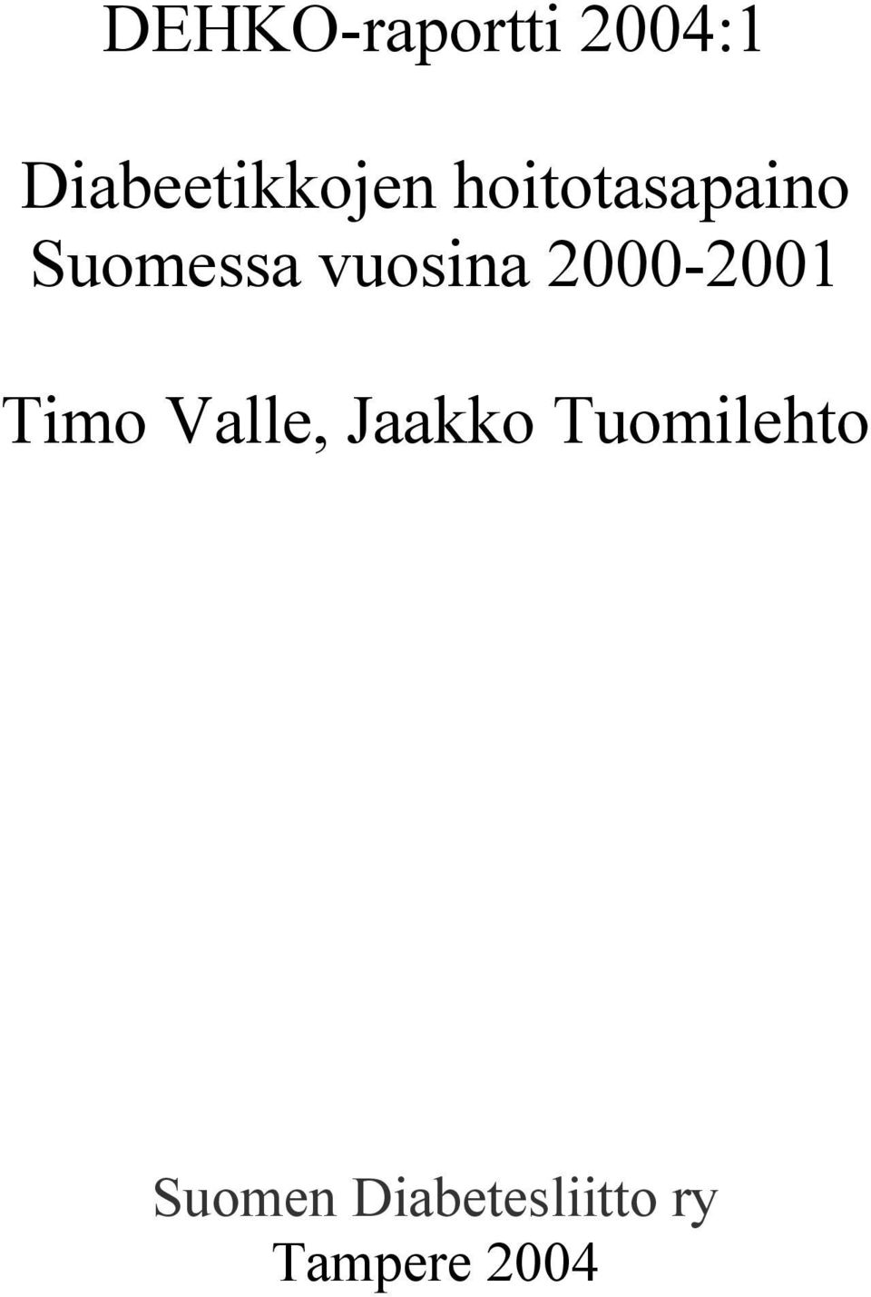 2000-2001 Timo Valle, Jaakko
