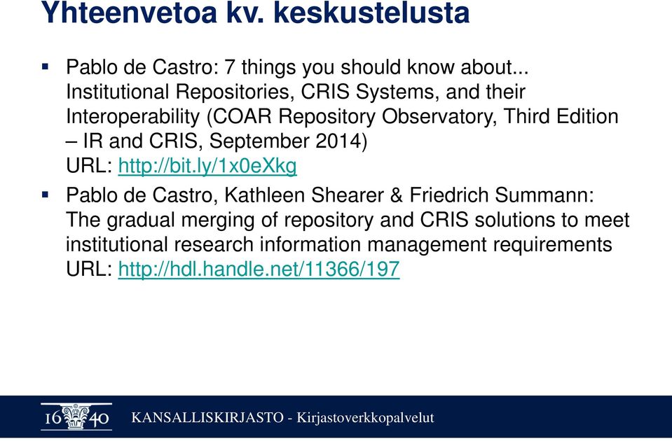 IR and CRIS, September 2014) URL: http://bit.