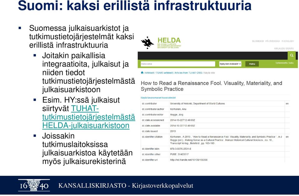 tutkimustietojärjestelmästä julkaisuarkistoon Esim.