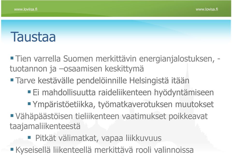 Ympäristöetiikka, työmatkaverotuksen muutokset Vähäpäästöisen tieliikenteen vaatimukset poikkeavat