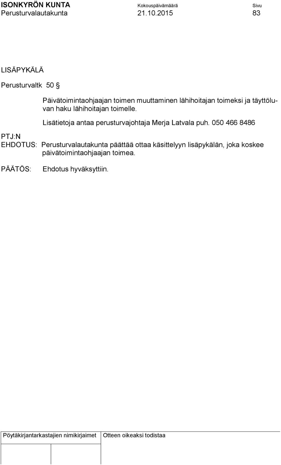 lähihoitajan toimeksi ja täyttöluvan haku lähihoitajan toimelle.