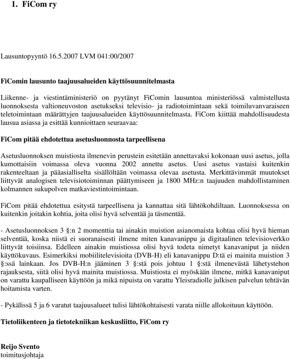 asetukseksi televisio- ja radiotoimintaan sekä toimiluvanvaraiseen teletoimintaan määrättyjen taajuusalueiden käyttösuunnitelmasta.