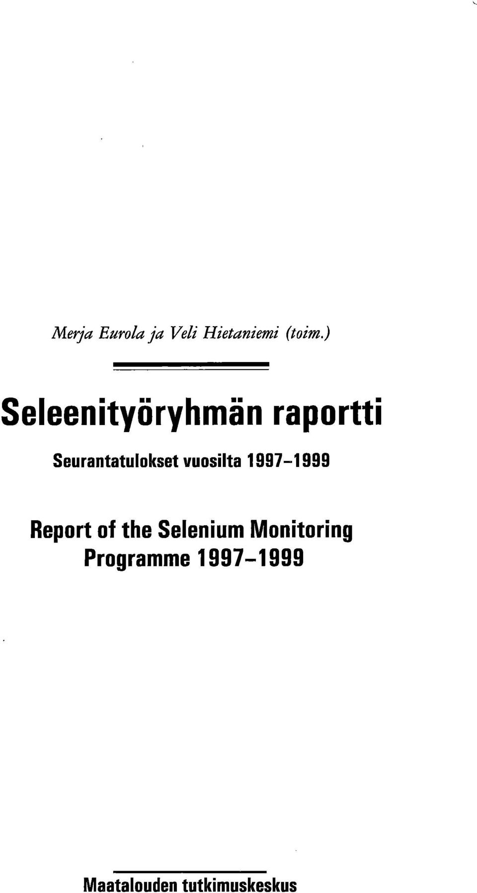 vuosilta 1997-1999 Report of the Selenium