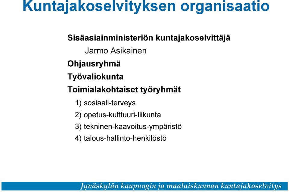 Toimialakohtaiset työryhmät 1) sosiaali-terveys 2)