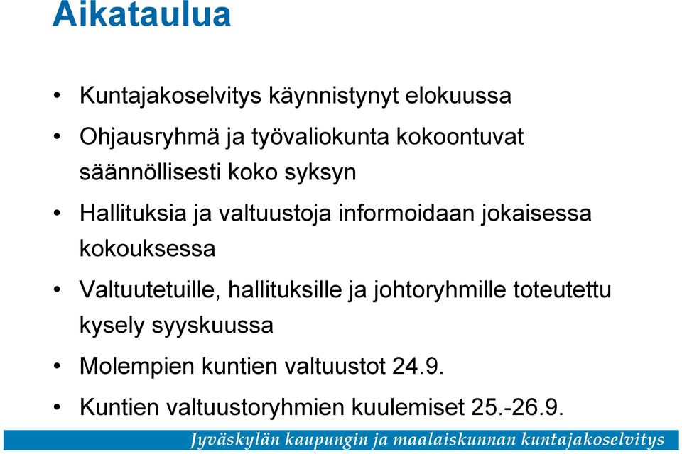 jokaisessa kokouksessa Valtuutetuille, hallituksille ja johtoryhmille toteutettu