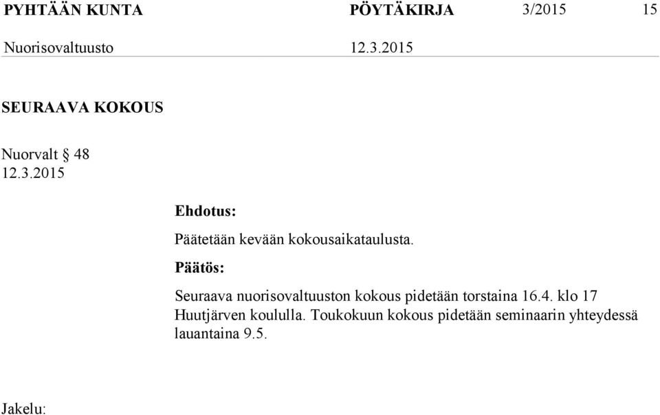 Seuraava nuorisovaltuuston kokous pidetään torstaina 16.4.