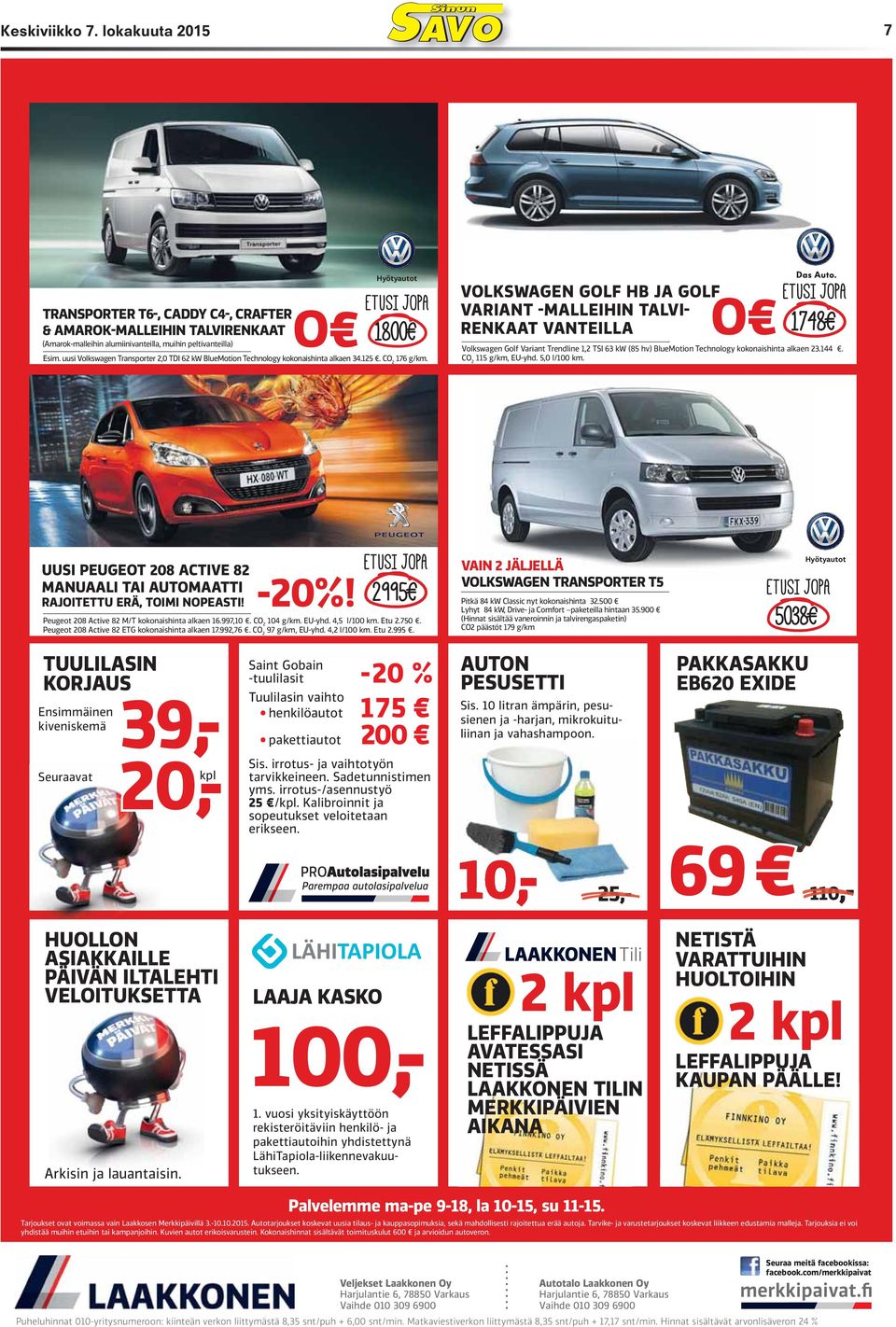 VOLKSWAGEN GOLF HB JA GOLF VARIANT -MALLEIHIN TALVI- RENKAAT VANTEILLA O 1748 Volkswagen Golf Variant Trendline 1,2 TSI 63 kw (85 hv) BlueMotion Technology kokonaishinta alkaen 23.144.