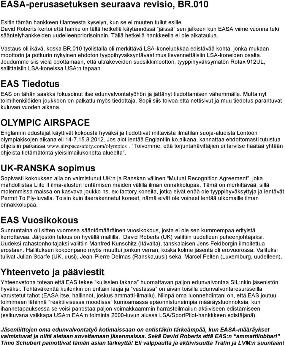 Vastaus oli ikävä, koska BR.