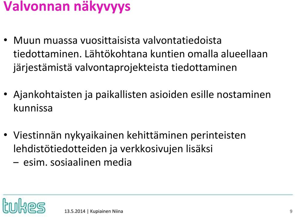 Ajankohtaisten ja paikallisten asioiden esille nostaminen kunnissa Viestinnän nykyaikainen