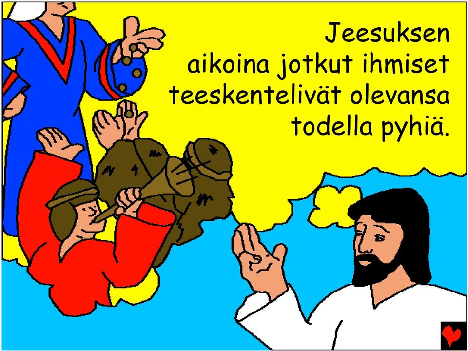 teeskentelivät