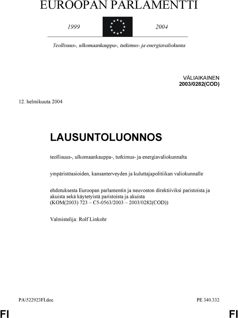 kansanterveyden ja kuluttajapolitiikan valiokunnalle ehdotuksesta Euroopan parlamentin ja neuvoston direktiiviksi paristoista