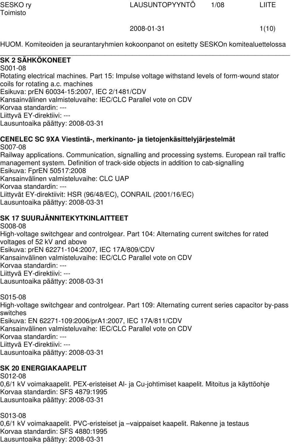 Communication, signalling and processing systems. European rail traffic management system.