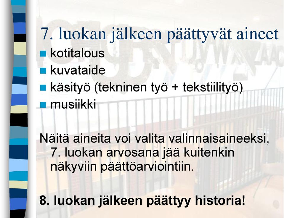 voi valita valinnaisaineeksi, 7.