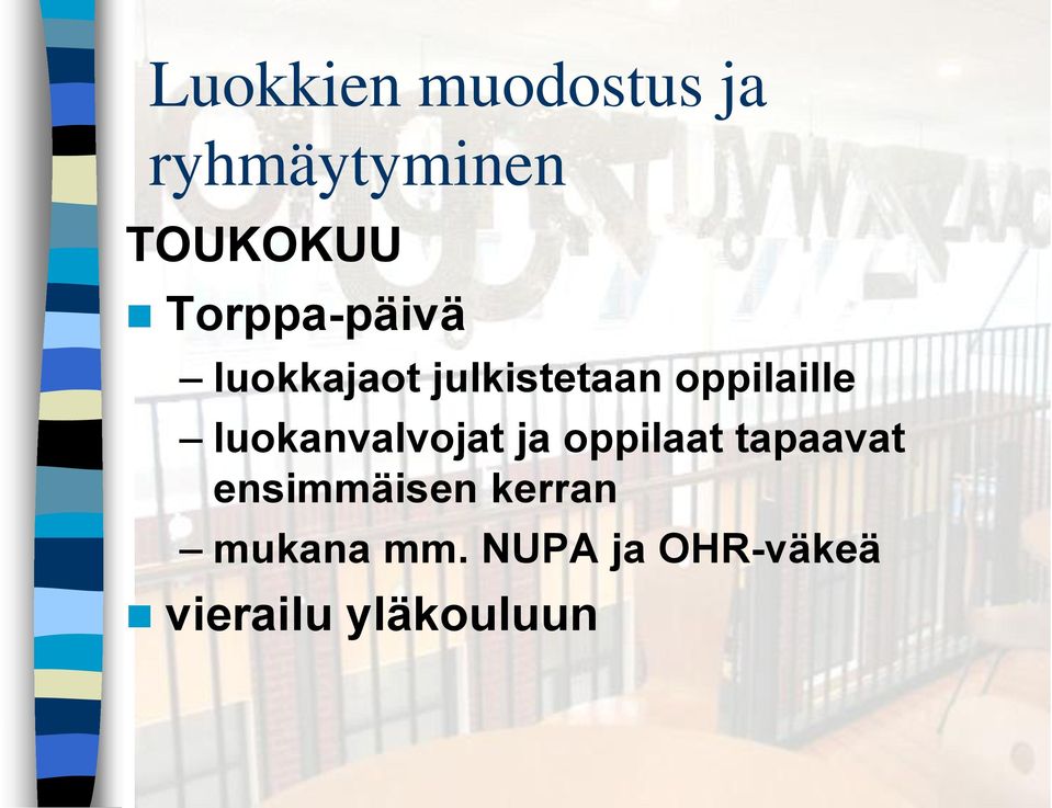 luokanvalvojat ja oppilaat tapaavat ensimmäisen