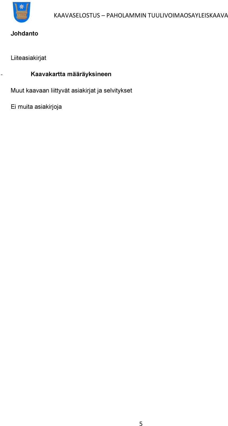 kaavaan liittyvät asiakirjat