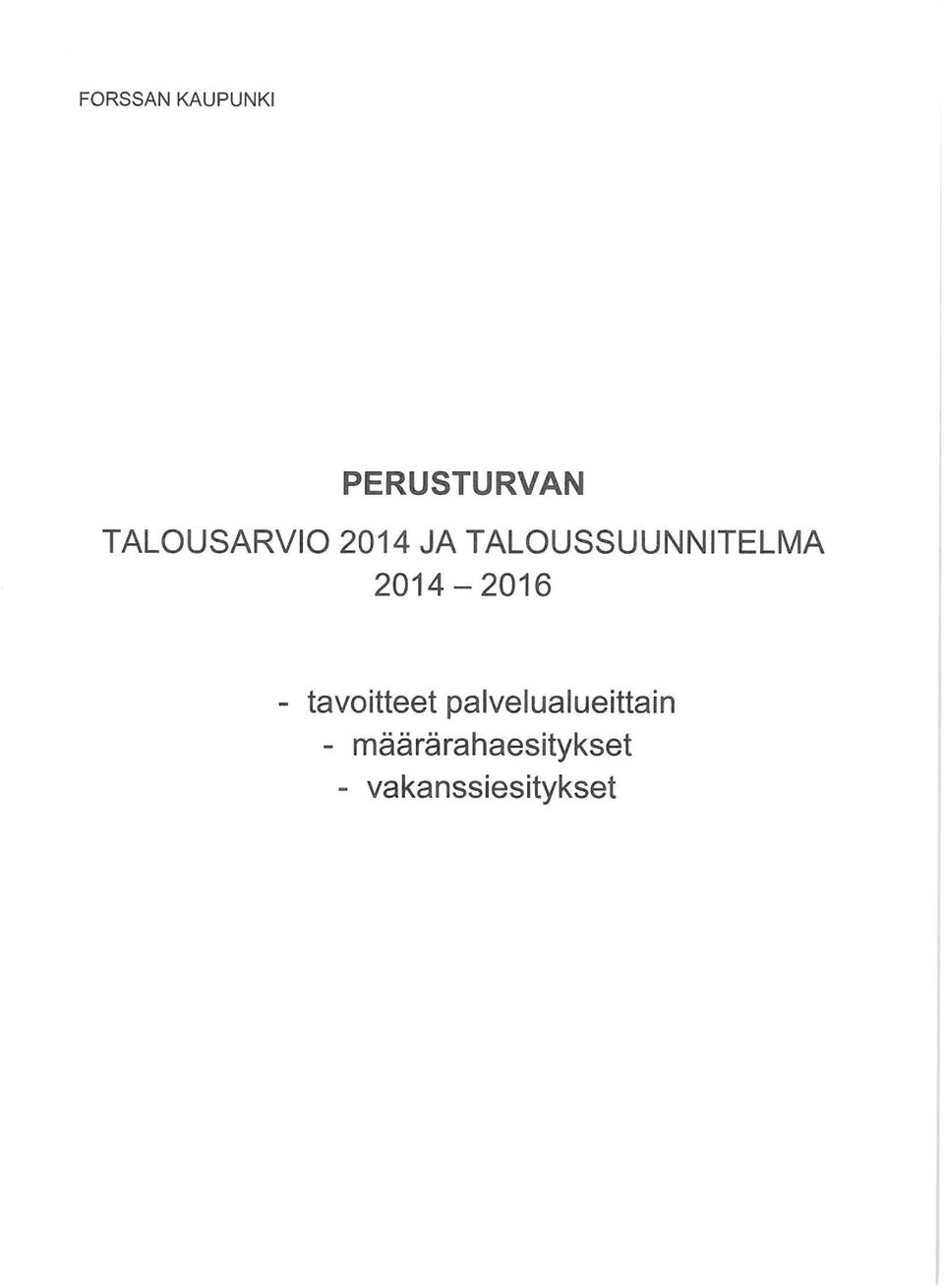 TALOUSSUUNNITELMA 2014-2016 -