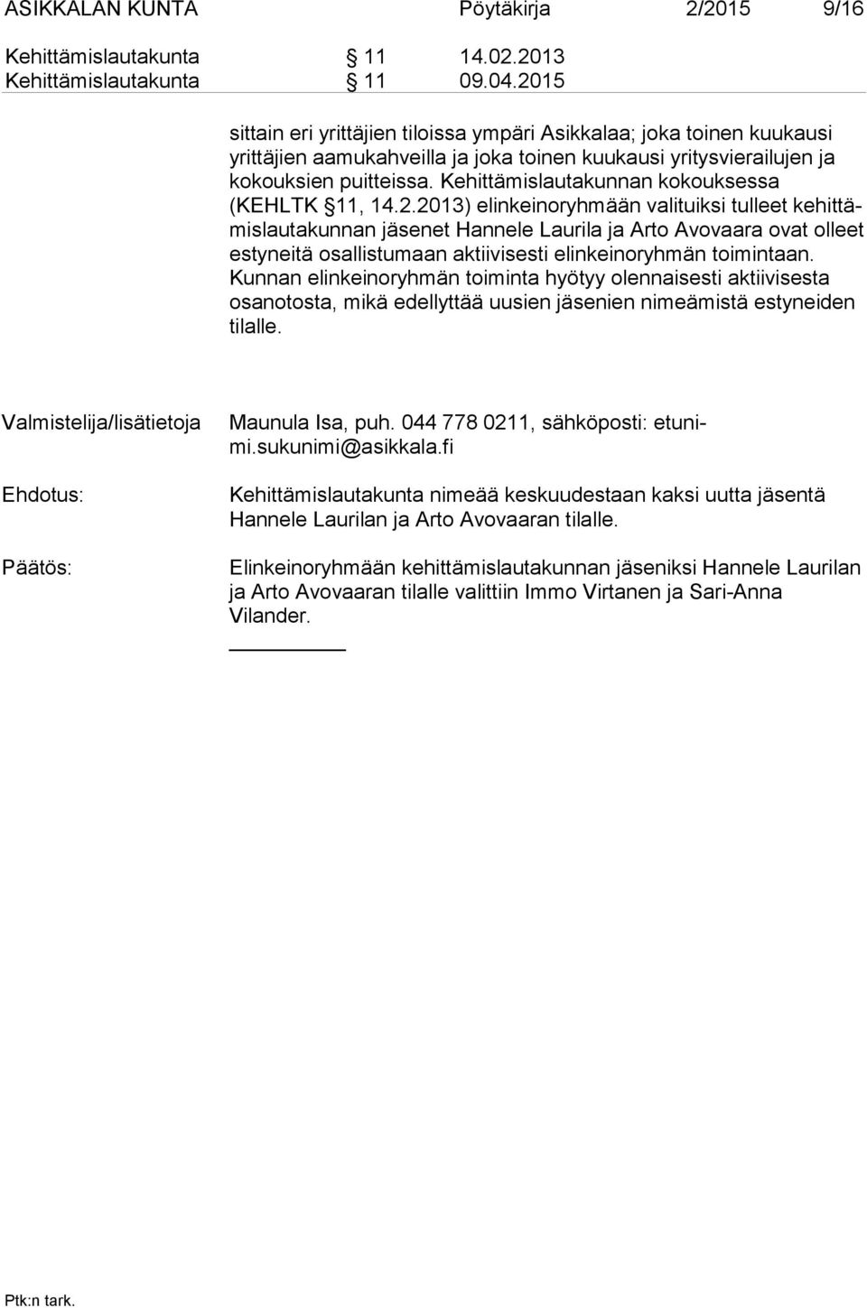 Kehittämislautakunnan kokouksessa (KEHLTK 11, 14.2.