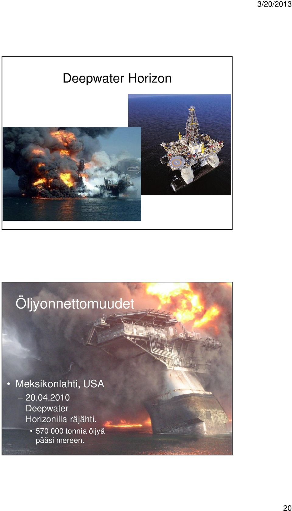 USA 20.04.2010 illa räjähti.