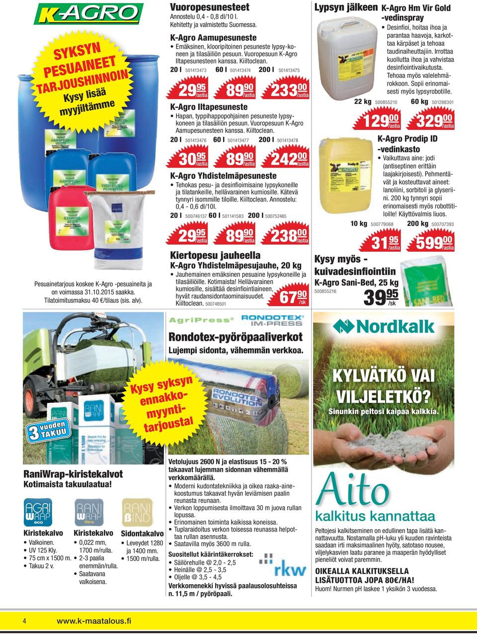 Vuoropesuun K-Agro Iltapesunesteen kanssa. Kiiltoclean.