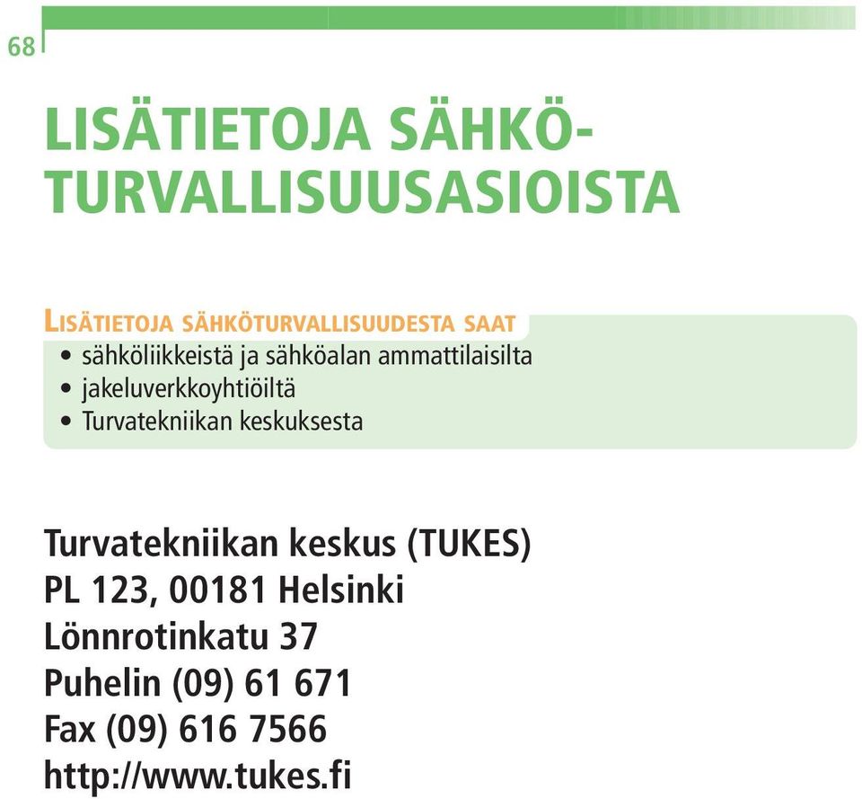 jakeluverkkoyhtiöiltä Turvatekniikan keskuksesta Turvatekniikan keskus