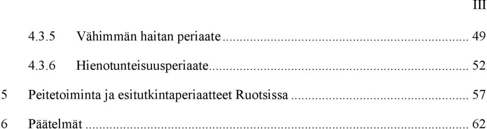 .. 52 5 Peitetoiminta ja