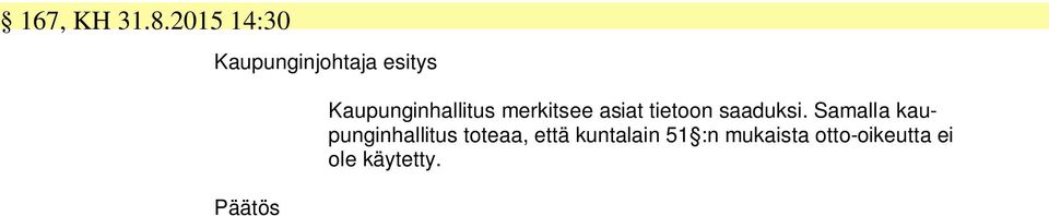 Kaupunginhallitus merkitsee asiat tietoon