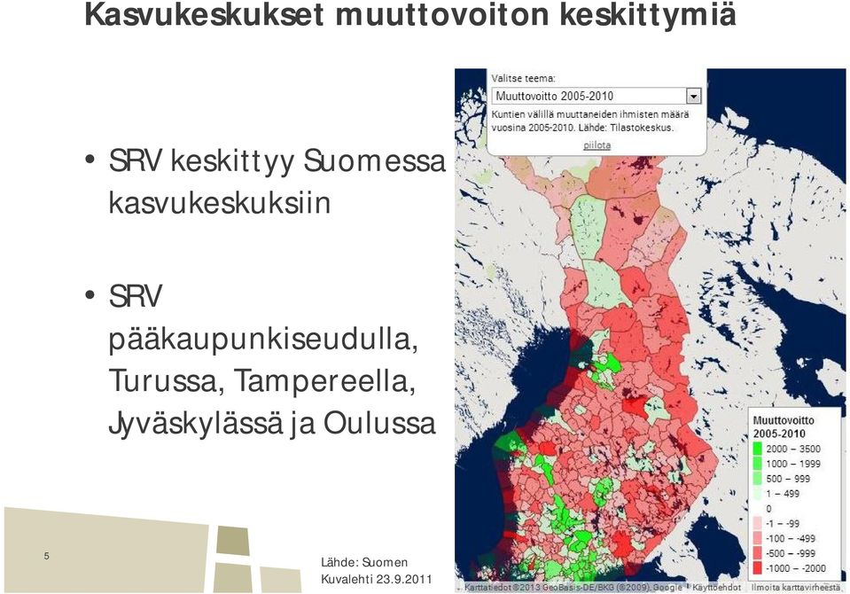 pääkaupunkiseudulla, Turussa, Tampereella,