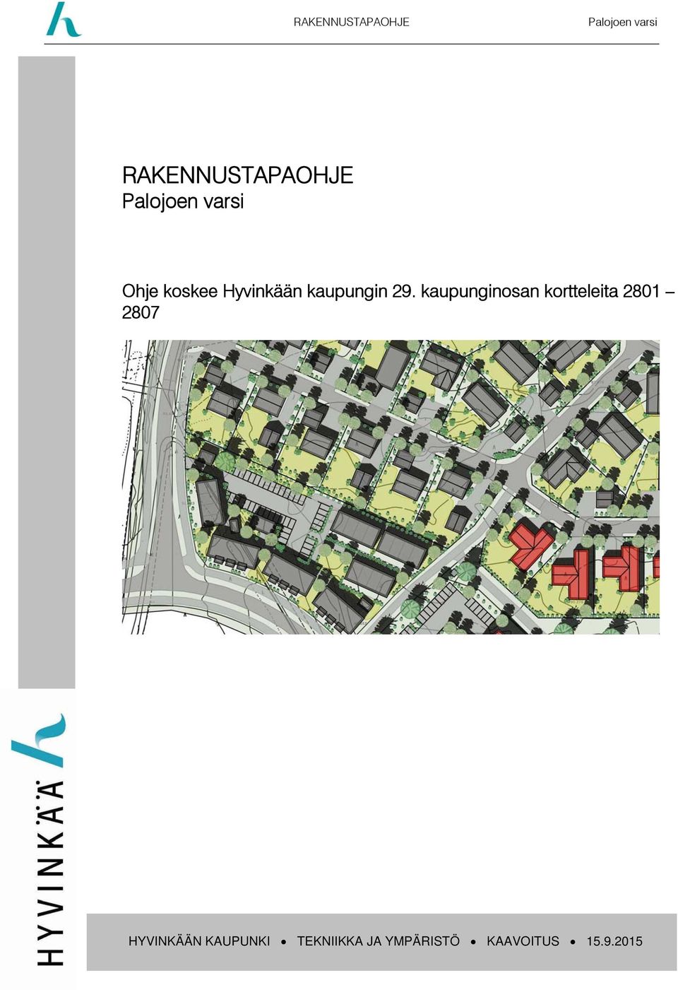 kaupunginosan kortteleita 2801 2807 HYVINKÄÄN