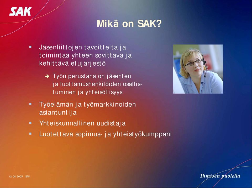 etujärjestö " Työn perustana on jäsenten ja luottamushenkilöiden
