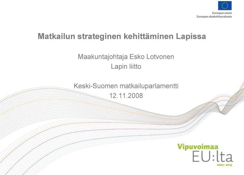 Maakuntajohtaja Esko Lotvonen