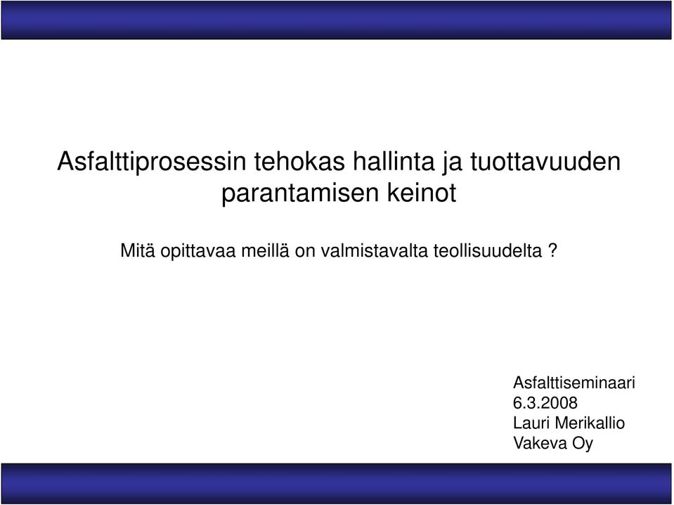 opittavaa meillä on valmistavalta