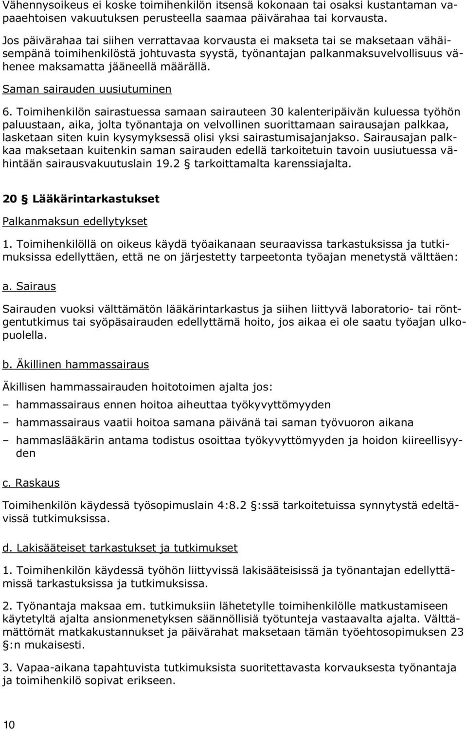 Saman sairauden uusiutuminen 6.