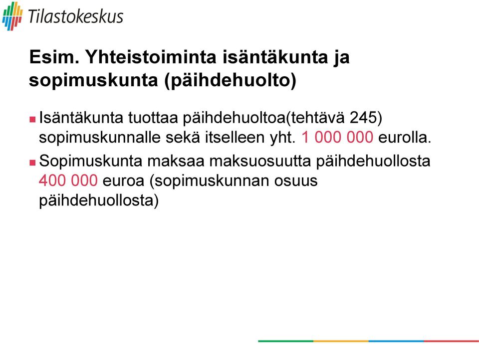 sekä itselleen yht. 1 000 000 eurolla.