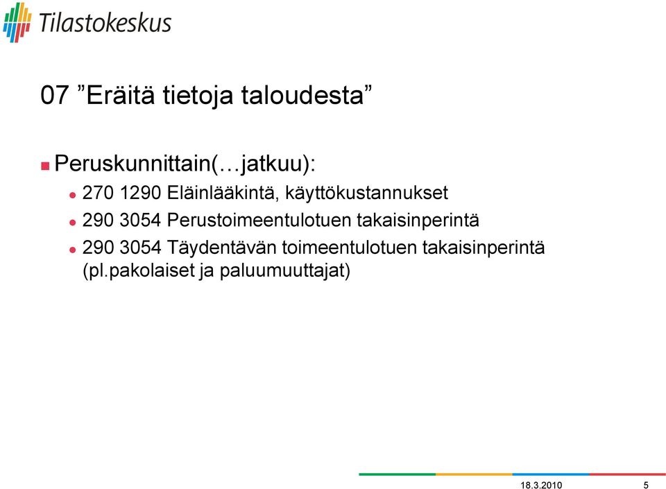Perustoimeentulotuen takaisinperintä 290 3054 Täydentävän