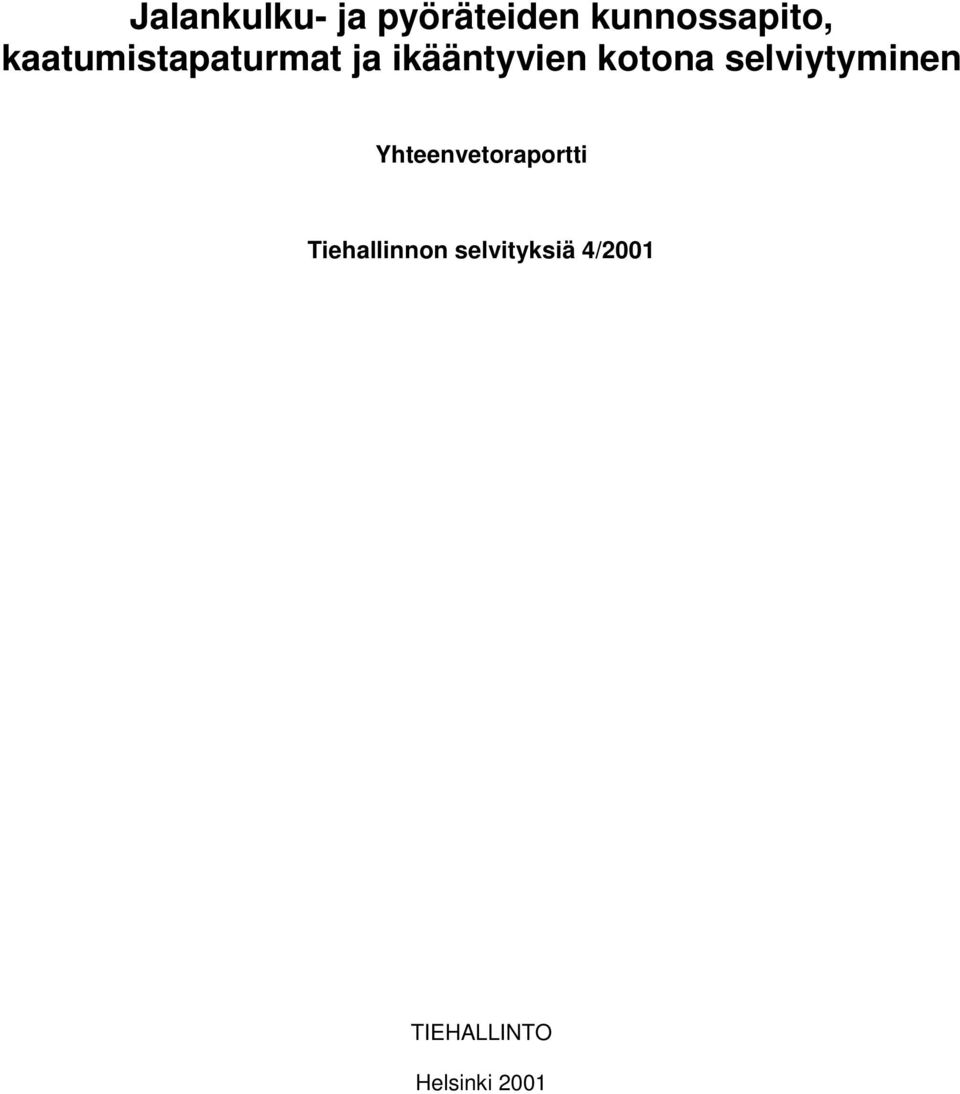 selviytyminen Yhteenvetoraportti