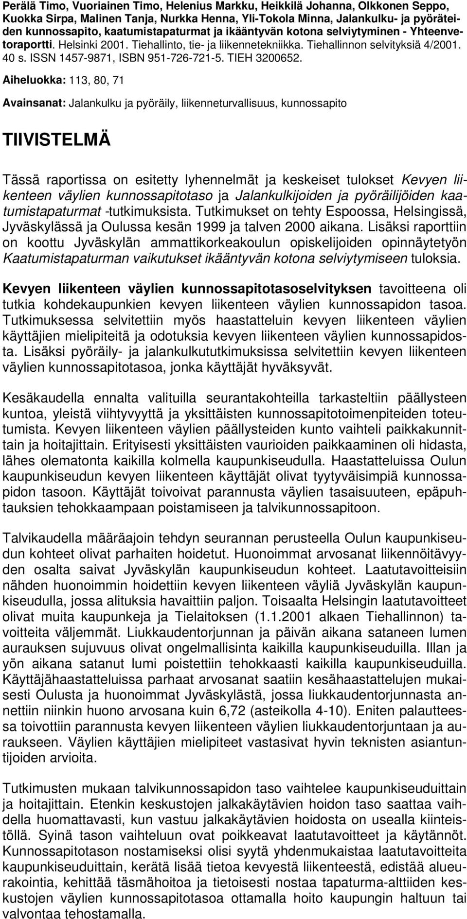 ISSN 1457-9871, ISBN 951-726-721-5. TIEH 3200652.