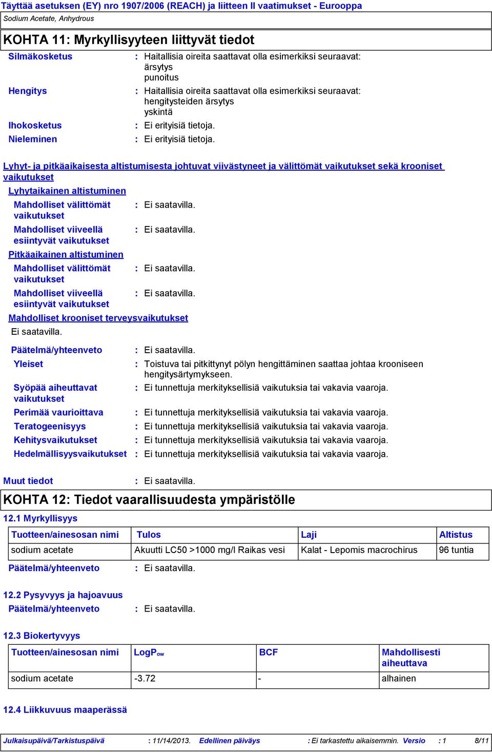 Ei erityisiä tietoja.