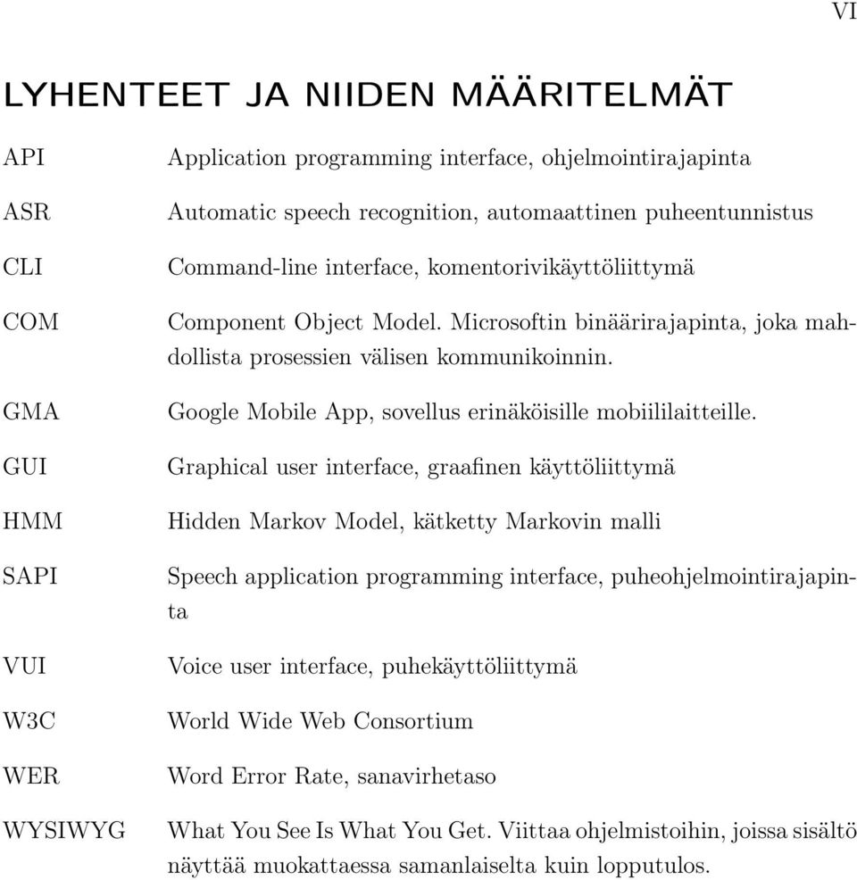 Google Mobile App, sovellus erinäköisille mobiililaitteille.