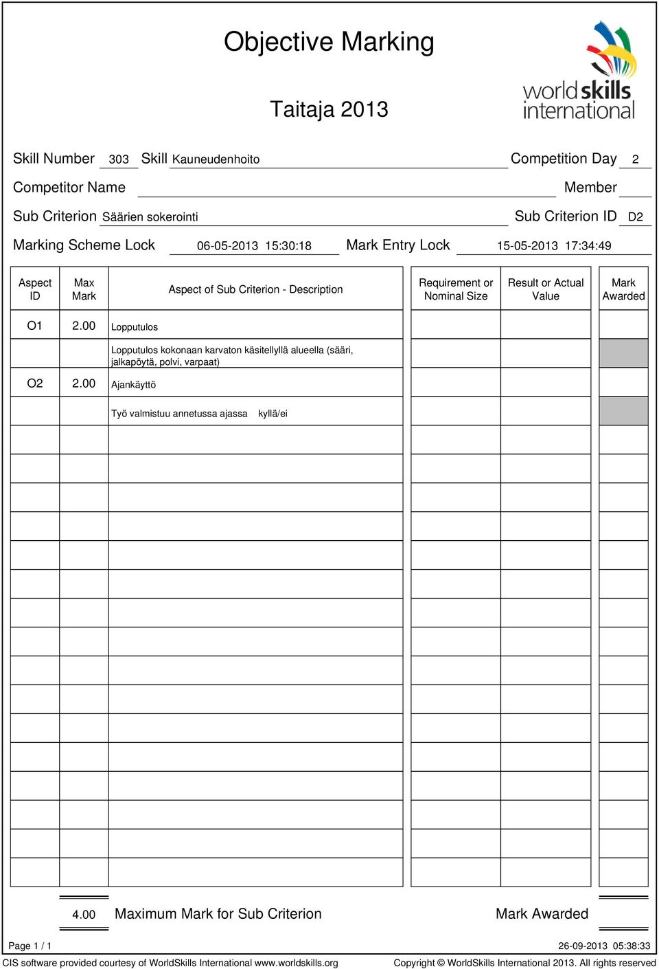 Requirement or Nominal Size Result or Value O1 2.00 Lopputulos O2 2.