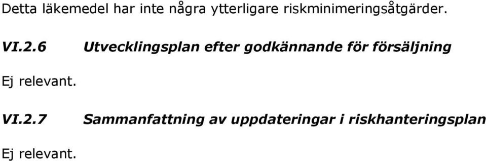 6 Utvecklingsplan efter godkännande för försäljning