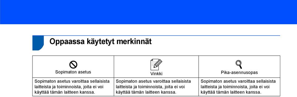 Sopimaton asetus varoittaa  Sopimaton asetus varoittaa