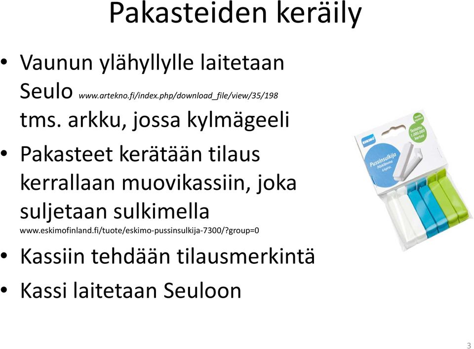 arkku, jossa kylmägeeli Pakasteet kerätään tilaus kerrallaan muovikassiin, joka