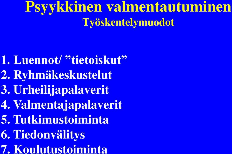 Urheilijapalaverit 4. Valmentajapalaverit 5.