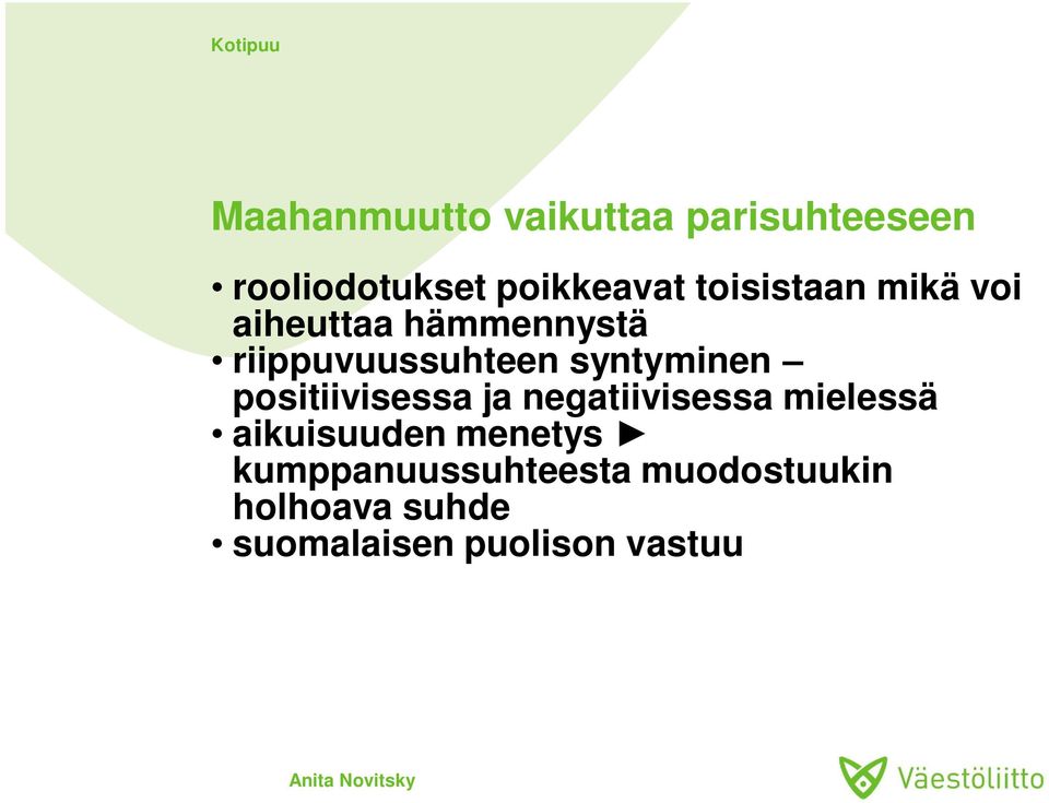 syntyminen positiivisessa ja negatiivisessa mielessä aikuisuuden