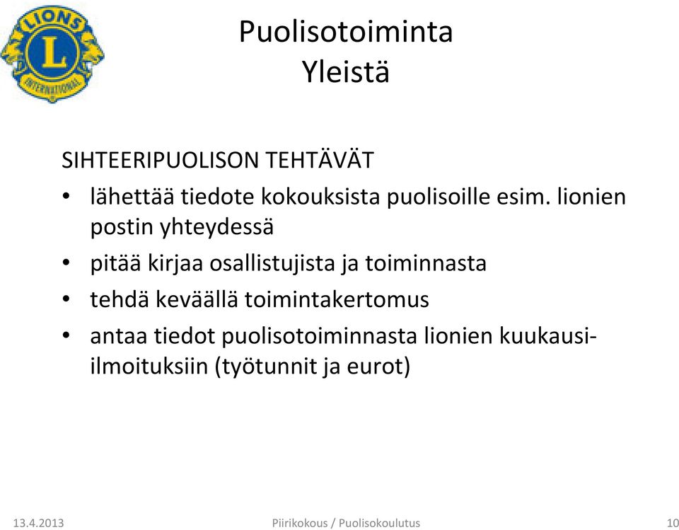 lionien postin yhteydessä pitääkirjaa osallistujista ja