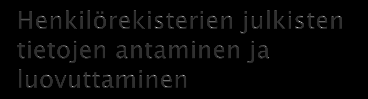 Henkilötietolaki (523/1999) Yksityisyyden ja yksityiselämän suoja Lain määritelmät henkilötieto, henkilötiedon käsittely, henkilörekisteri,