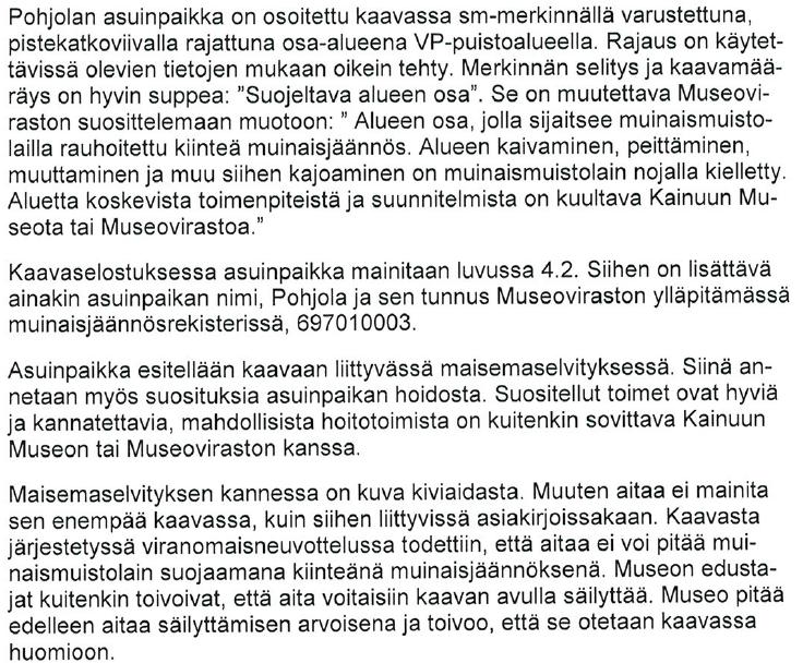 FCG Suunnittelu ja tekniikka Oy Ristijärven Kirkonkylä 9 (12) 2. Kainuun museo 15.2.2013 Muutetaan kaavaselostusta lausunnon mukaisesti.